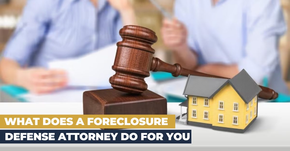 foreclosure Defense Attorney