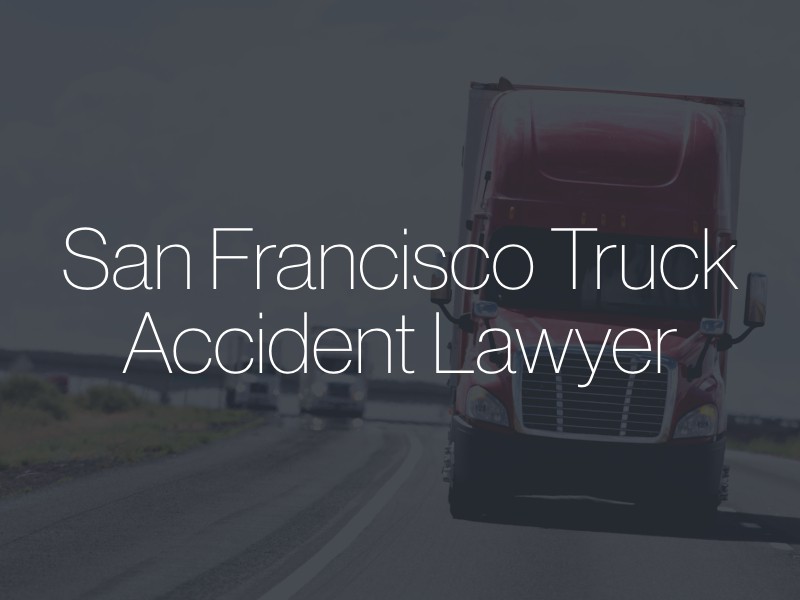 San Francisco truck accident lawyeer