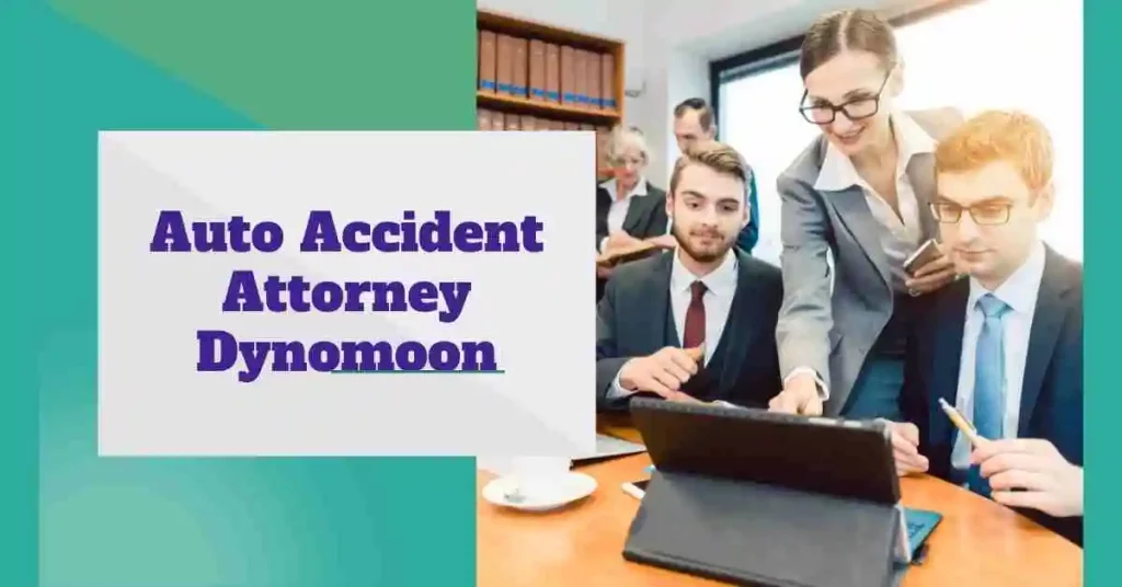 Types of cases handled by Auto accident attorney Dynomoon